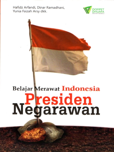 Belajar Merawat Indonesia: Presiden Negarawan